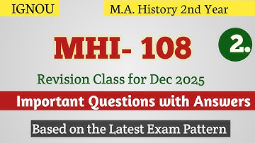 MHI 108 REVISION CLASS | MHI 108 IMPORTANT QUESTIONS 2025 | mhi108 december 2025 important questions
