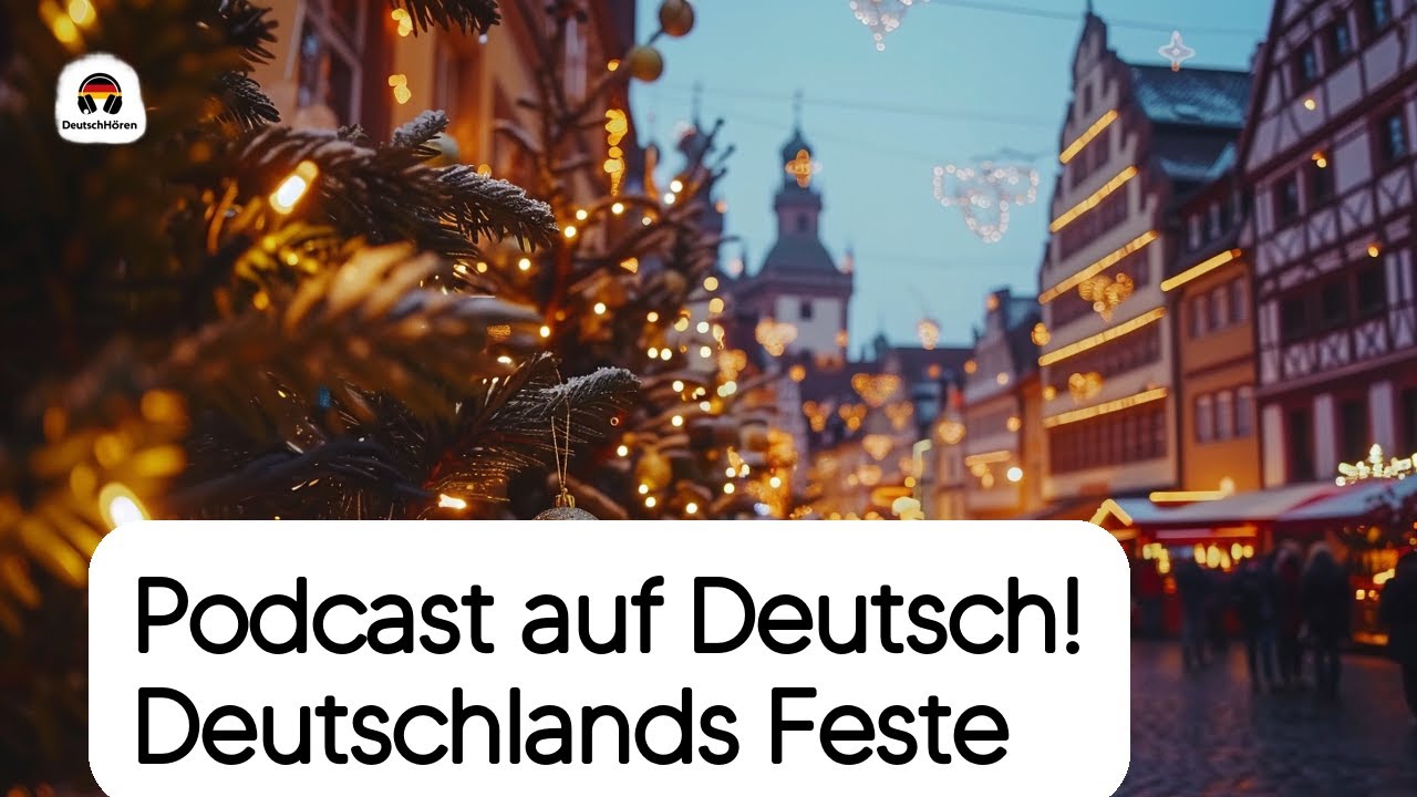 Traditionelle deutsche Feste | Deutsch lernen mit Podcast | Deutsch B2
