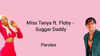 Miss Tanya ft. Floby - Suggar Daddy (Lyrics/paroles)