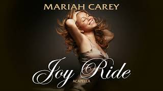 Mariah Carey - Joy Ride (Filtered Acapella with Background Vocals)