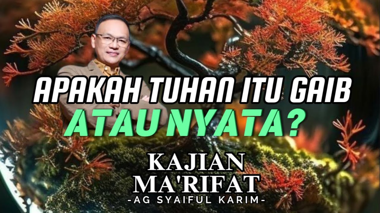 TUHAN ITU NYATA DAN TIDAK NYATA #syaifulkarim #makrifat #hakikat #tauhid #ngaji2