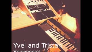 Yvel &amp; Tristan - Sentimental