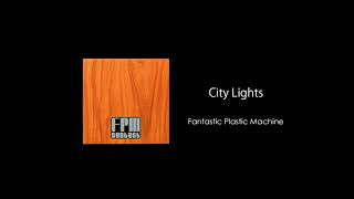 Fantastic Plastic Machine / City Lights feat. Seth Timbs (Fluid Ounces)