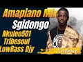 Amapiano Mix | Sgidongo | Lowbass Djy | Nkulee501 | Tribesoul | by Babza Da J #sgidongo