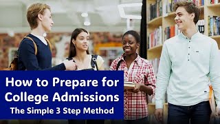 College Admissions  The 3 Steps to Get Into Your Dream University