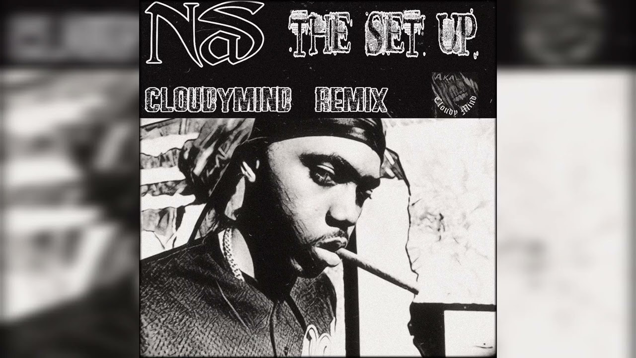 Nas & Havoc - The Set Up (CloudyMind Remix)