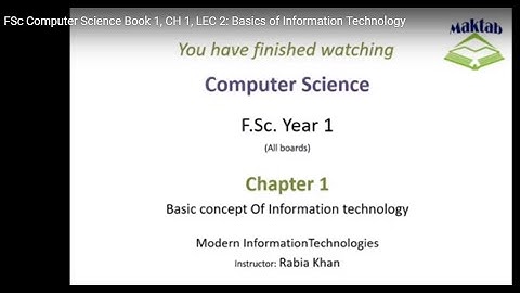 FSc Computer Science Book 1, CH 1, LEC 2: Basics of Information Technology