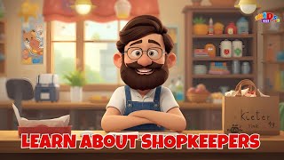 Learn About Shopkeepers 🛍️ | Fun Store Worker Lesson for Kids