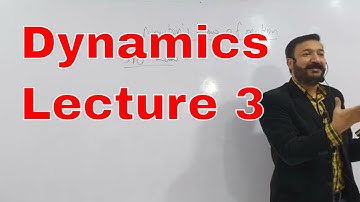 Physics O Level / IGCSE: Dynamics Lecture 3 by Sumair Sajjad