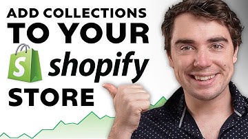 Shopify Tutorial: How To Add Collections To Your Online Store