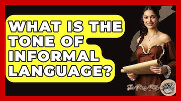 What Is The Tone Of Informal Language? - The Prose Path