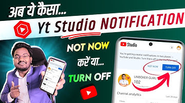 YT Studio Showing NOT NOW & TURN OFF Notification ! What do I now? YT Studio Notification Kya Hai?