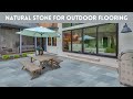 Natural stone for outdoor flooring