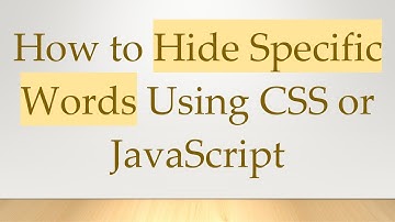 How to Hide Specific Words Using CSS or JavaScript