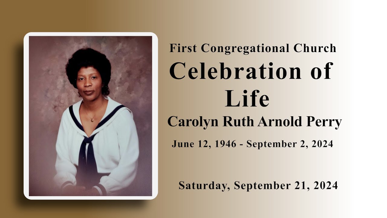 Homegoing Service for Carolyn Ruth Arnold Perry, September 21, 2024 ...