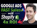 Google Ads Shopify Dropshipping Tutorial | How to Get Sales at 4x ROI (SUPER Easy | Step-by-Step)