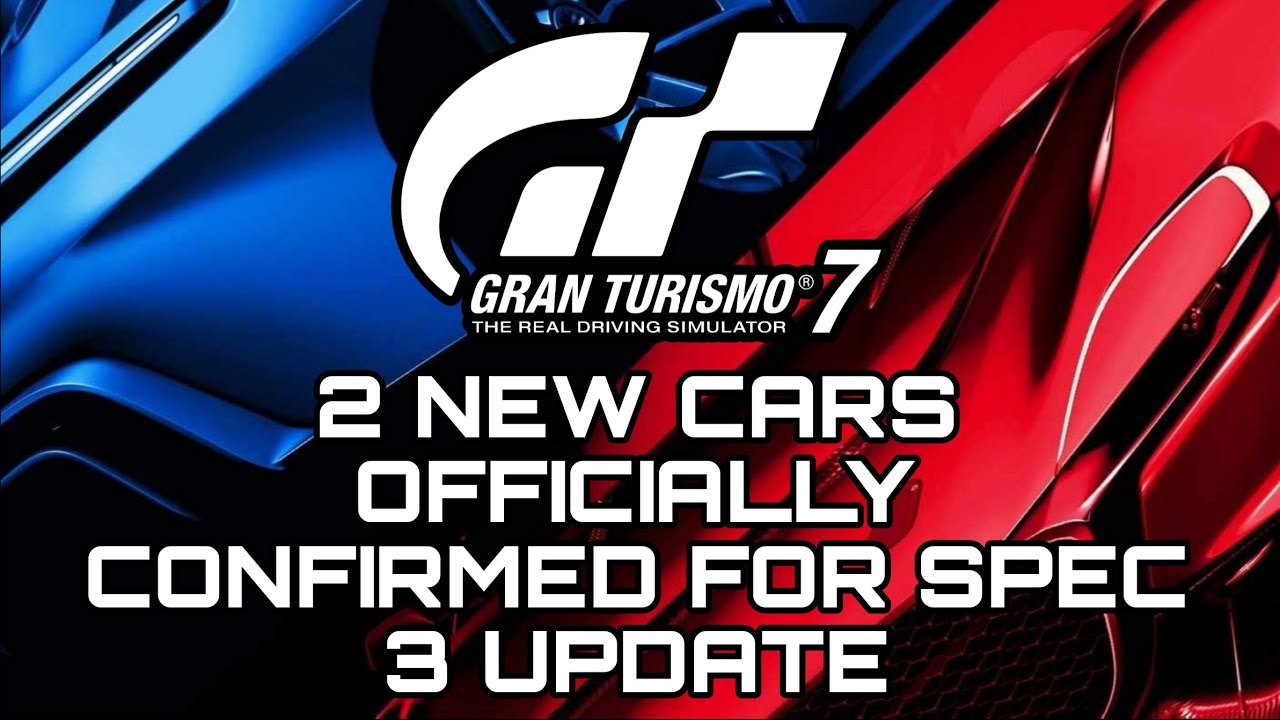 GRAN TURISMO 7 | ОФИЦИАЛЬНО ПОДТВЕРЖДЕНО, ЧТО 2 НОВЫХ АВТОМОБИЛЯ БУДУТ В БОЛЬШОМ ОБНОВЛЕНИИ SPEC 3!