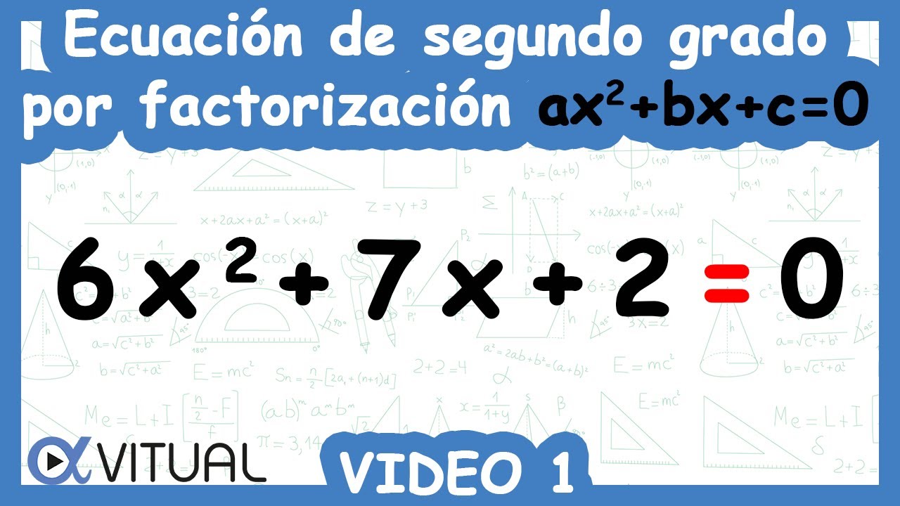 Solucion De Una Ecuacion De Segundo Grado Por Factorizacion Ax 2
