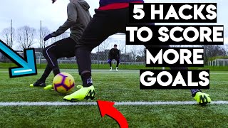 SCORE MORE GOALS WITH THESE HACKS