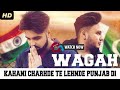 WAGAH - Joe Sekhon Ft Sajawal Ali | Dr Kush | DHustlerz | Latest Punjabi Songs 2018 |
