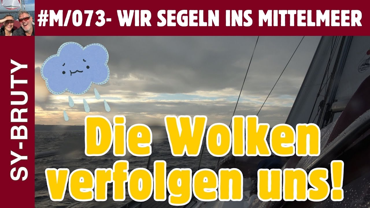 ⁣#M/073 - Wir flüchten segelnd vor dem Regen nach Cascais - Die Wolken verfolgen uns!