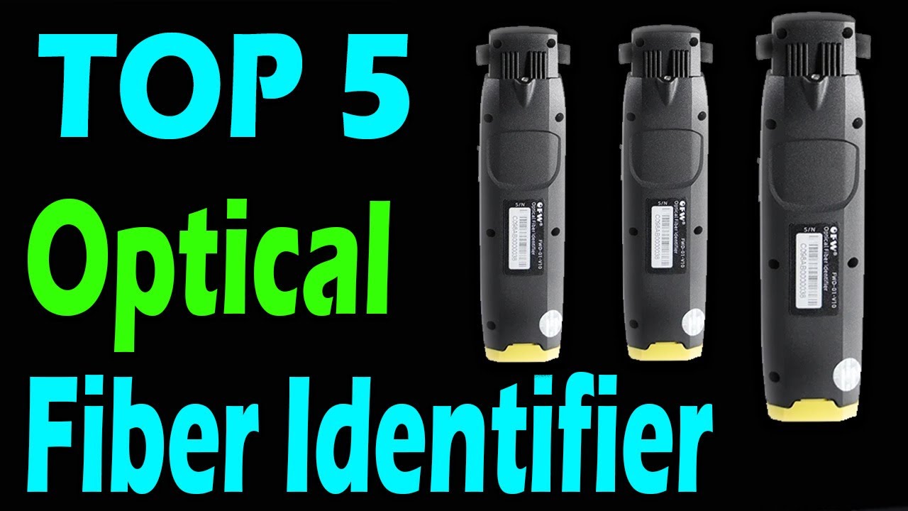 TOP 5 Best Optical Fiber Identifiers Review In 2025