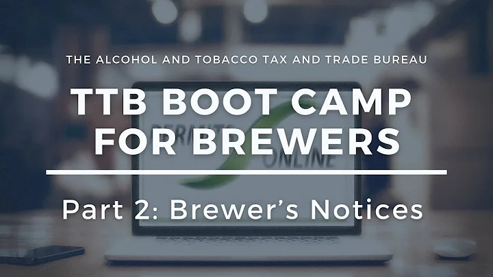 TTB Boot Camp for Brewers: Part 2 - Brewer's Notices