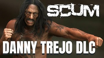 Scum 0.7:   Danny Trejo DLC and Server Settings to change Plastic Surgery price.