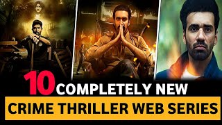 Top 10 Completely New Crime Thriller Suspense Web Series Hindi 2023