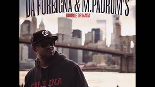 Da Foreigna x M. Padrum&#39;s - Estilo Gratis