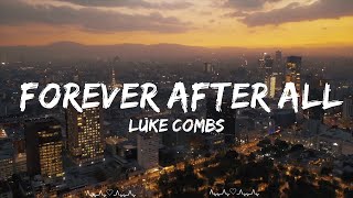 Luke Combs - Forever After All  || Marlowe Music