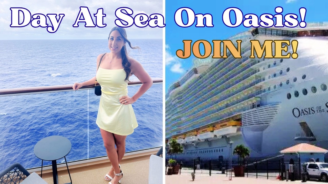 Day at Sea on Oasis of the Seas | Join Me!