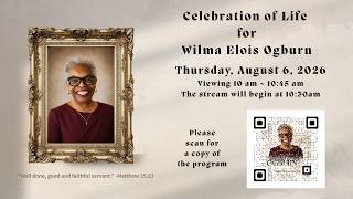 Celebration of Life for Wilma Elois Ogburn, Thursday, August 6, 2026
