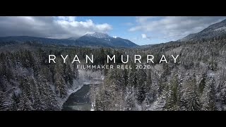 Ryan Murray Filmmaker Reel 2020