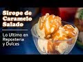 Sirope de Caramelo Salado Lo Ultimo en Reposteria y Dulces