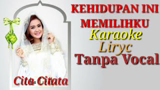 Karaoke ● Kehidupan Ini Memilih ku ~ Cita Citata | Lirik Tanpa Vocal ~ Best HD Quality