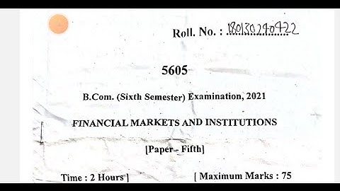 B.Com Financial Markets & Institutions  paper| Financial markets and Institutions questions paper