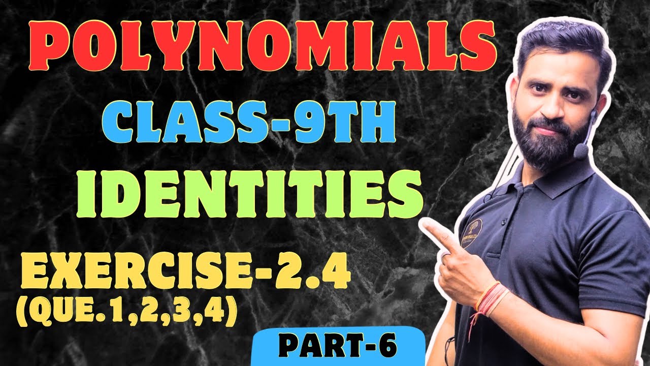 Polynomials class 9 exercise 2 4 identities youtube
