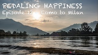 Cycle Touring Adventure - Episode 12 -  Lake Como to Milan