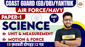 COAST GUARD (GD/DB)/YANTRIK/AIR FORCE/NAVY | SCIENCE | UNIT & MEASUREMENTMOTION ||BYVIVEK SINGH SIR