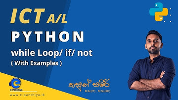 ICT Python while loop/If/not with examples | A/L - ICT English Medium | Kasun Sameera