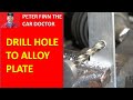 How to Drill Hole to Alloy plate with Makita Electric drill driver