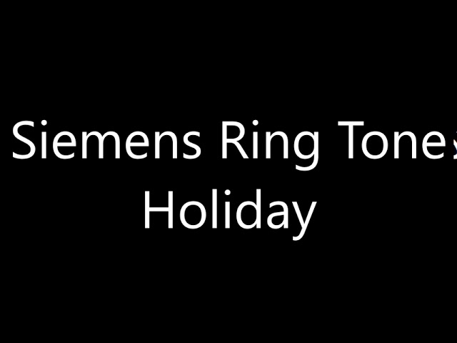 Siemens ringtone - Holiday class=