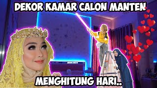 DEKOR KAMAR CALON MANTEN. Tinggal Menghitung Hari...