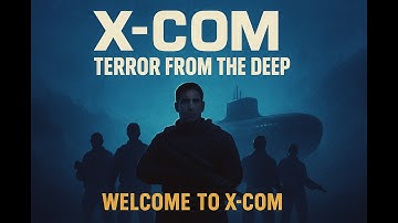 X-COM: Terror From The Deep – Episode 1 | Haddock’s First Dive | sci-fi story