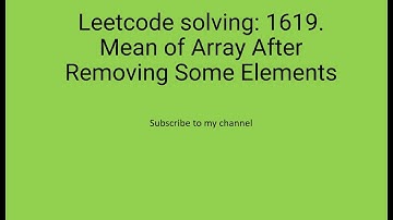 Leetcode solving: 1619. Mean of Array After Removing Some Elements