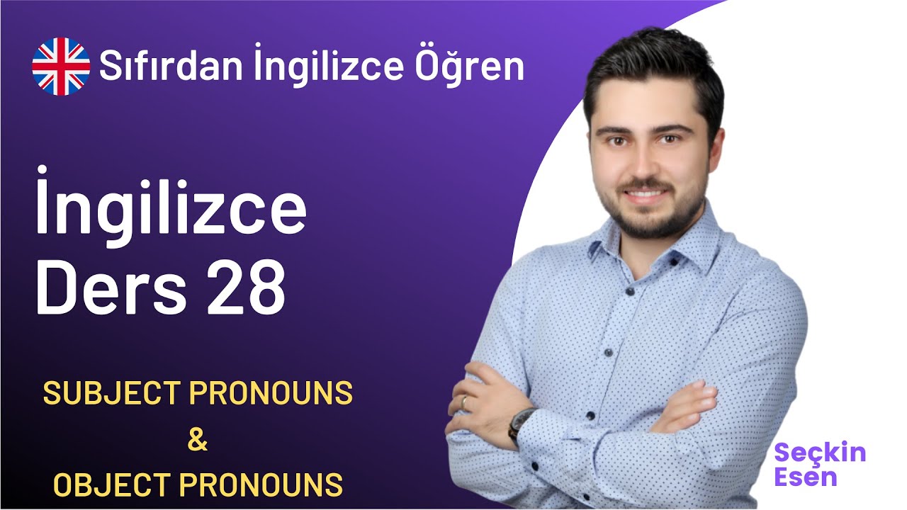 A1 Seviye İngilizce Ders 28 - Subject Pronouns and Object Pronouns | Sıfırdan İngilizce Öğreniyorum