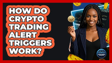 How Do Crypto Trading Alert Triggers Work? - Crypto Trading Strategists