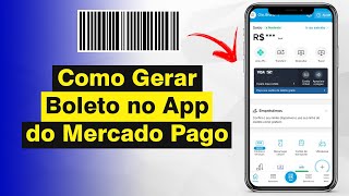 Como Gerar Boleto Pelo App Mercado Pago (Atualizado 2023)