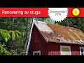 Renovering av stuga, del 1 / Renovation of a small cottage, part 1